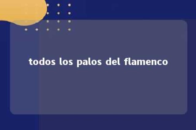 todos los palos del flamenco 